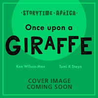 African Stories : Once Upon a Giraffe - Ken Wilson-Max