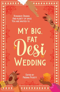 My Big, Fat Desi Wedding - Anahita Karthik