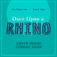 African Stories : Once Upon a Rhino - Ken Wilson-Max