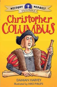 History Heroes : Christopher Columbus - Damian Harvey