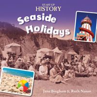 Start-Up History: Seaside Holidays : Start-Up History - Jane Bingham