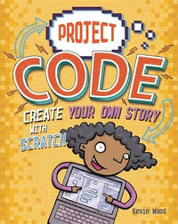 Project Code : Create Your Own Story with Scratch - Kevin Wood