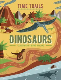 Dinosaurs : Time Trails - Liz Gogerly