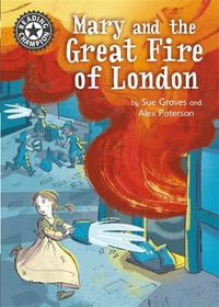 Reading Champion: Mary and the Great Fire of London : Independent Reading 13 - Sue Graves