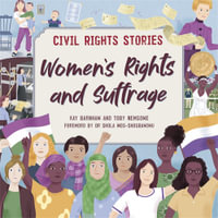 Civil Rights Stories: Women's Rights and Suffrage : Civil Rights Stories - Kay Barnham