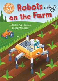 Reading Champion: Robots on the Farm : Independent Reading Orange 6 Non-fiction - Katie Woolley