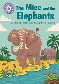 Reading Champion: The Mice and the Elephants : Independent Reading Purple 8 - Chitra Soundar