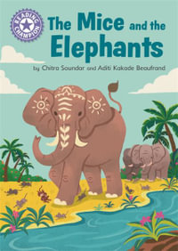 Reading Champion: The Mice and the Elephants : Independent Reading Purple 8 - Chitra Soundar