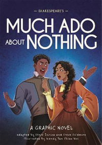 Classics in Graphics: Shakespeare's Much Ado About Nothing : A Graphic Novel - Steve Barlow