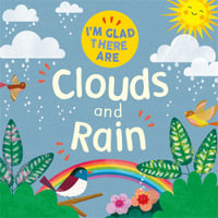 I'm Glad There Are ...: Clouds and Rain : I'm Glad There Are - Tracey Turner