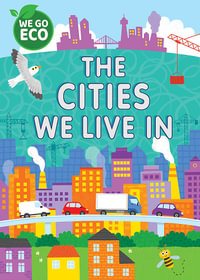 WE GO ECO : The Cities We Live In - Katie Woolley