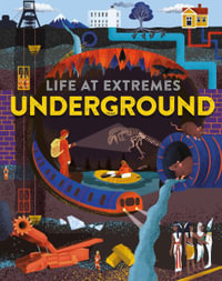 Life at Extremes : Underground - Josy Bloggs