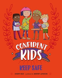 Confident Kids! : Keep Safe - Honor Head