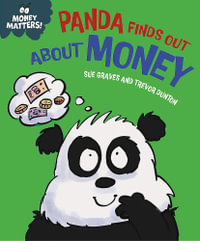 Money Matters : Panda Finds Out About Money - Sue Graves