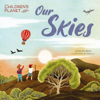 Children's Planet : Our Skies - Louise Spilsbury