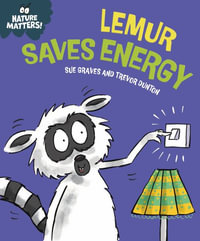 Nature Matters : Lemur Saves Energy - Sue Graves