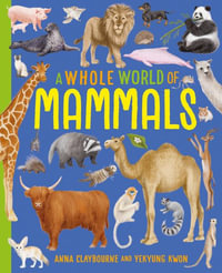 A Whole World of... : Mammals - Anna Claybourne