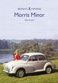 Morris Minor : Britain's Heritage - Gillian Bardsley