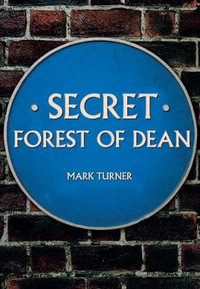 Secret Forest of Dean : Secret - Mark Turner