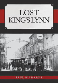 Lost King's Lynn : Lost - Paul Richards