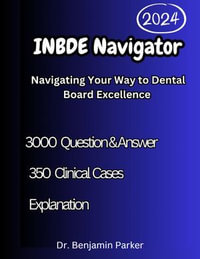 INBDE Navigator 2024 - Dr. Benjamin Parker