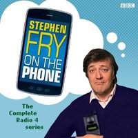 Stephen Fry On The Phone The Complete Radio 4 Series - Stephen Fry