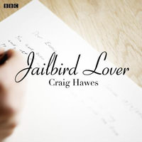 Jailbird Lover (BBC Radio Drama) - Various