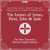The Letters of James, Peter, John & Jude : The New Testament, Revised English Edition - Rosemary Leach