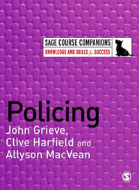 Policing : SAGE Course Companions series - John Grieve