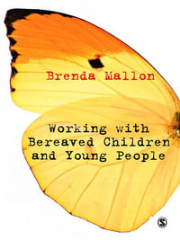 Working with Bereaved Children and Young People - Brenda Mallon