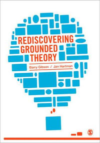 Rediscovering Grounded Theory - Barry Gibson