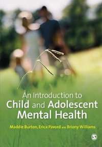 An Introduction to Child and Adolescent Mental Health - Maddie Burton