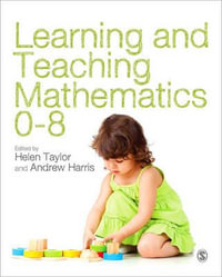 Learning and Teaching Mathematics 0-8 - Helen Taylor