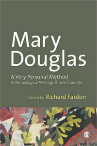 A Very Personal Method : Anthropological Writings Drawn From Life - Mary Douglas