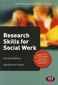 Research Skills for Social Work : Transforming Social Work Practice Series - Andrew Whittaker