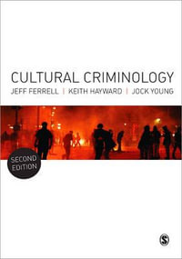 Cultural Criminology : An Invitation - Jeff Ferrell