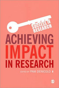 Achieving Impact in Research : Success in Research - Pam Denicolo