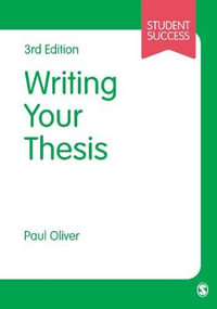 Writing Your Thesis : Student Success - Paul Oliver