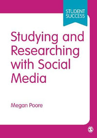 Studying and Researching with Social Media : Student Success - Megan Poore