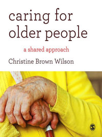 Caring for Older People : A Shared Approach - Christine Brown Wilson
