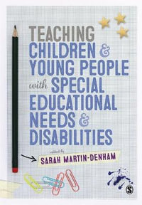 Teaching Children and Young People with Special Educational Needs and Di - Sarah Martin-Denham