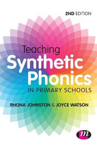 Teaching Synthetic Phonics : Teaching Handbooks Series - Rhona Johnston