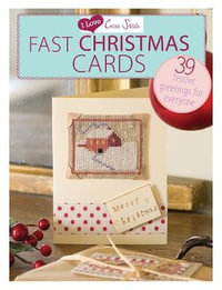 I Love Cross Stitch : Fast Christmas Cards - D AND C EDITORS