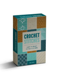 Crochet Stitches : Learn to Crochet Texture in 52 Cards - ESME CRICK