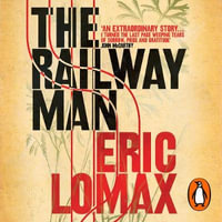 The Railway Man - Eric Lomax