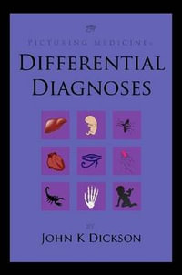 Picturing Medicine - Differential Diagnoses - John Dickson