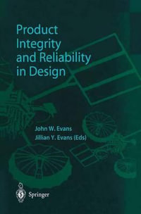 Product Integrity and Reliability in Design - John W. Evans