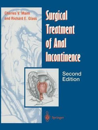 Surgical Treatment of Anal Incontinence - Charles V. Mann