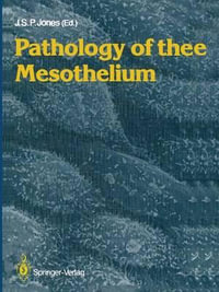 Pathology of the Mesothelium - John S.P. Jones