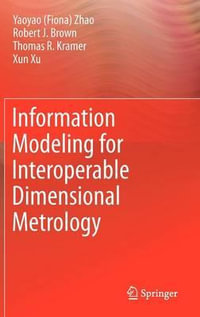 Information Modeling for Interoperable Dimensional Metrology - Y Zhao